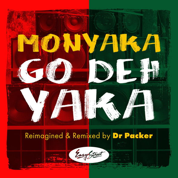 Monyaka - Go Deh Yaka / Easy Street