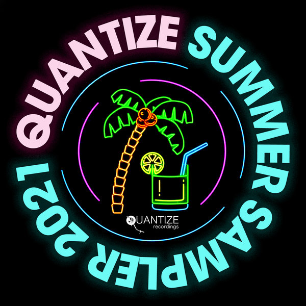 VA - Quantize Summer Sampler 2021 / Quantize Recordings