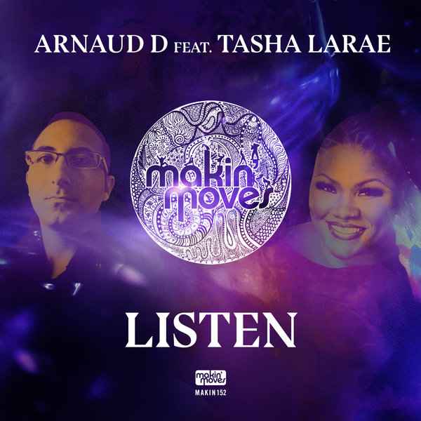 Arnaud D feat. Tasha Larae - Listen / Makin Moves