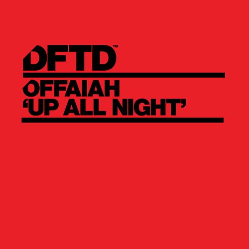 OFFAIAH - Up All Night / DFTD