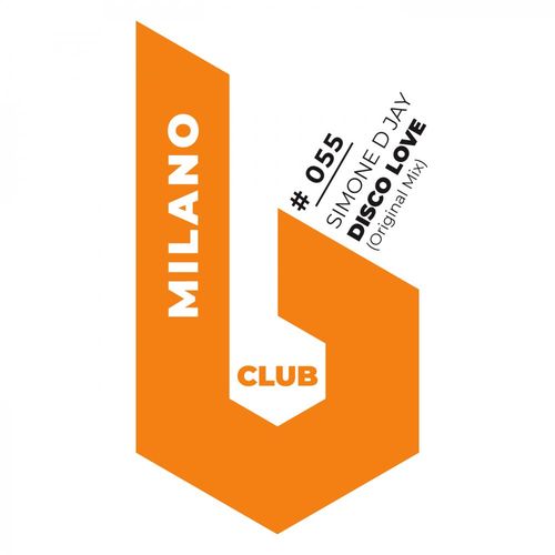 Simone D Jay - Disco Love / B Club Milano