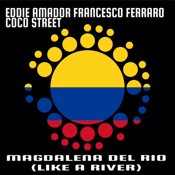 Eddie Amador, Coco Street, Francesco Ferraro - Magdalena Del Rio (Like A River) / Nu Soul Records