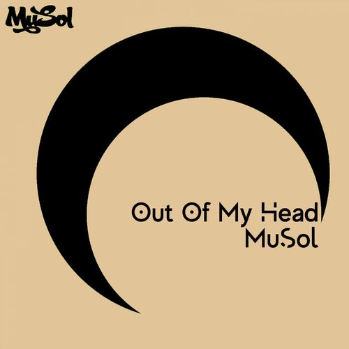 MuSol - Out Of My Head / Musol Recordings