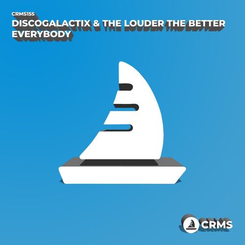 DiscoGalactiX & The Louder The Better - Everybody / CRMS Records