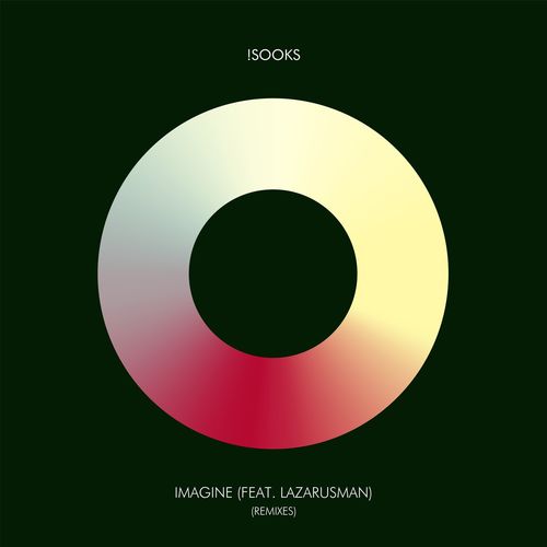 !Sooks & Lazarusman - Imagine (Remixes) / Atjazz Record Company