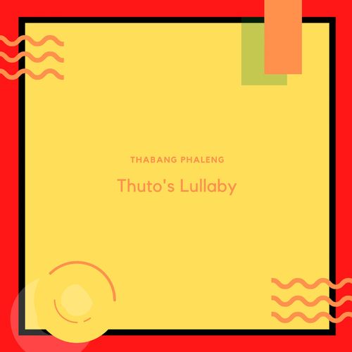 Thabang Phaleng - Thuto's Lullaby / Silhouette Sounds