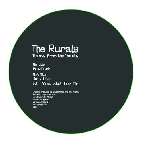 The Rurals - Traxxs From The Vaults / Plastik People
