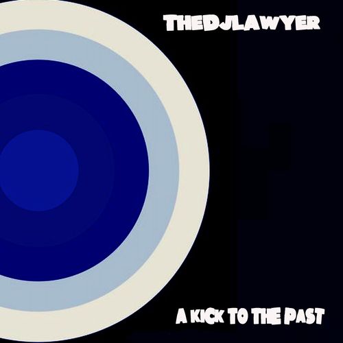 TheDJLawyer - A Kick to the Past / Bruto Records Vintage