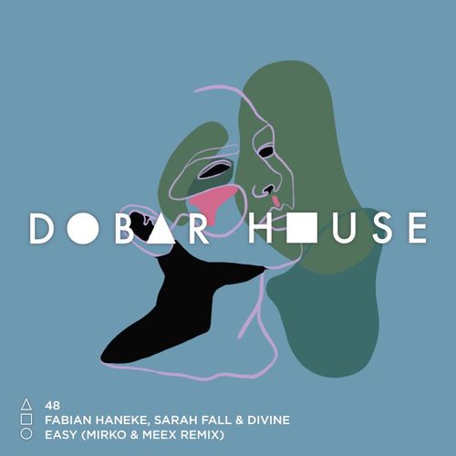 Fabian Haneke, Sarah Fall, Divine (NL) - Easy (Mirko & Meex Remix) / Dobar House