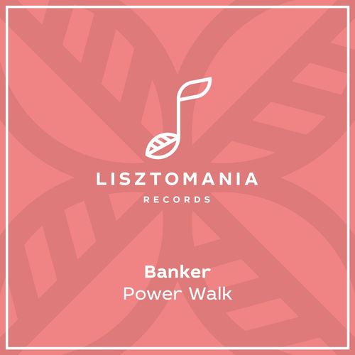 Banker - Power Walk / Lisztomania Records