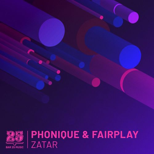 Phonique & Fairplay - Zatar / Bar 25 Music