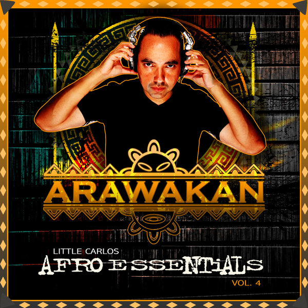 VA - Little Carlos "Arawakan Afro Essentials" Vol. 4 (Unmixed) / Arawakan