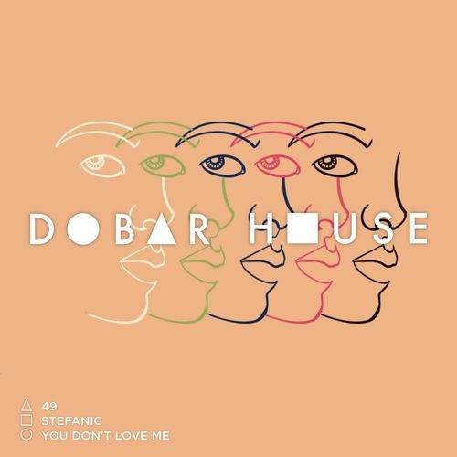 Stefanic - You Don't Love Me / Dobar House