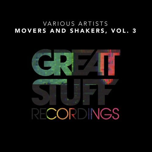 VA - Movers and Shakers, Vol. 3 / Great Stuff Recordings