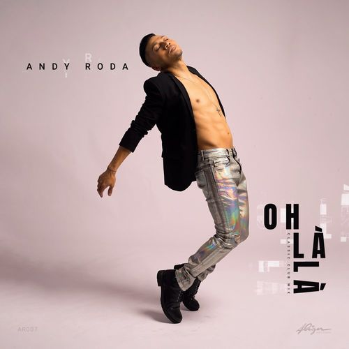 Andy Roda - Oh Là Là / ALIGN Records