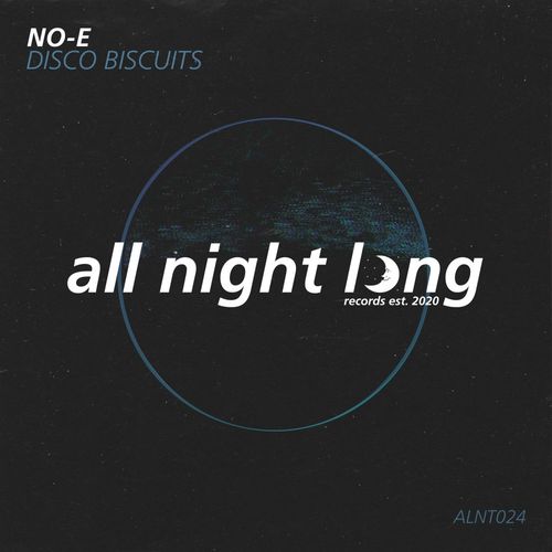 No-e - Disco Biscuits / All Night Long Records