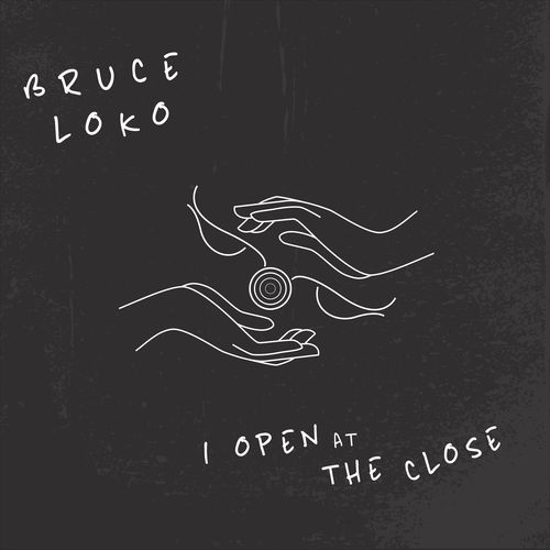 Bruce Loko - I Open at the Close / Get Physical Music
