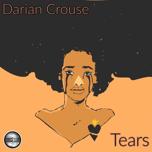 Darian Crouse - Tears / Soulful Evolution
