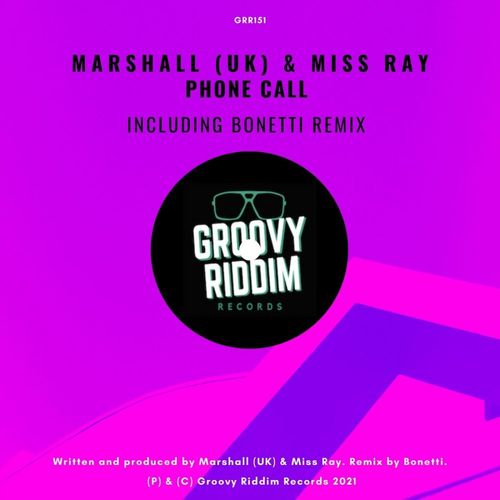 Marshall (UK) & Miss Ray - Phone Call / Groovy Riddim Records
