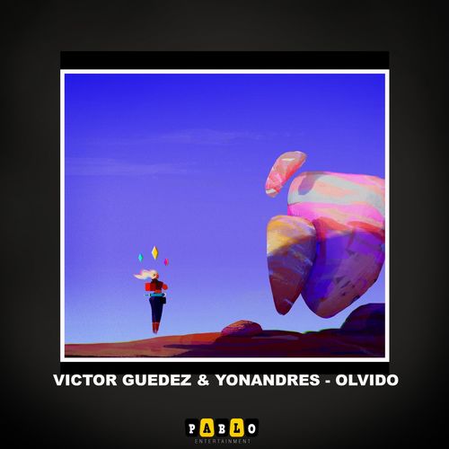 Víctor Guedez & Yonandres - Olvido / Pablo Entertainment