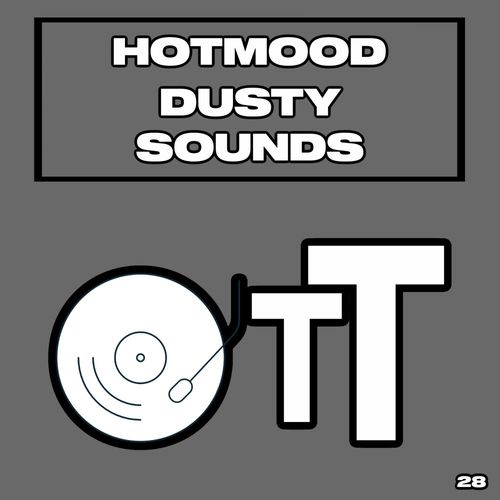 Hotmood - Dusty Sounds / Over The Top