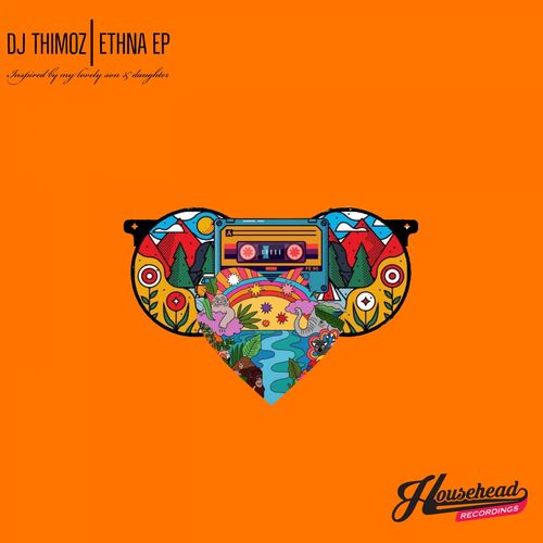 Dj Thimoz - Ethna EP / Househead Recordings