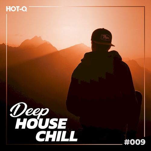 VA - Deep House Chill 009 / HOT-Q