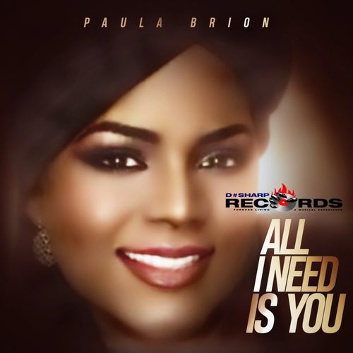 Paula Brion - All I Need Is You / D#Sharp Records