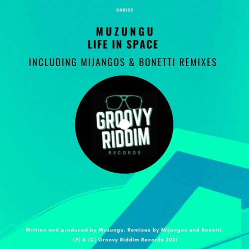 Muzungu - Life In Space / Groovy Riddim Records