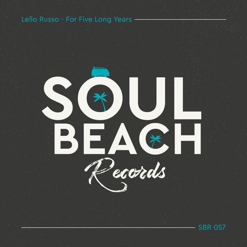 Lello Russo - For Five Long Years / Soul Beach Records