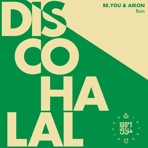 Re.You & Aikon - Rain / Disco Halal