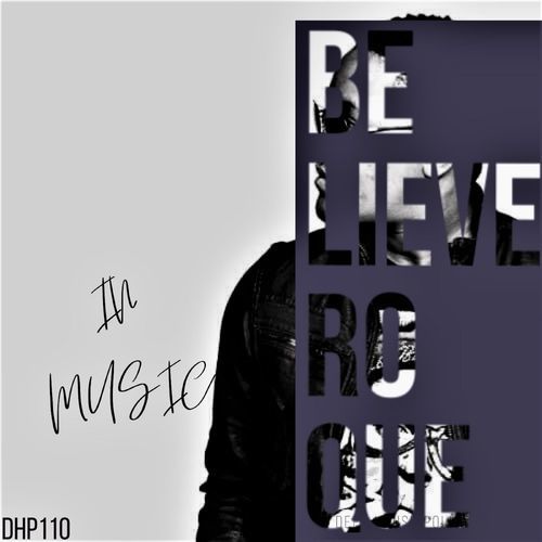 Roque - Believe in music / DeepHouse Police