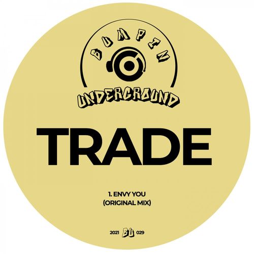 Trade - Envy You / Bumpin Underground Records