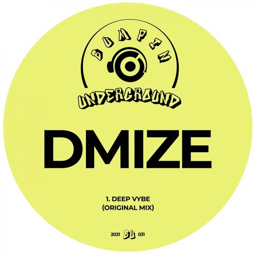 DMize - Deep Vybe / Bumpin Underground Records