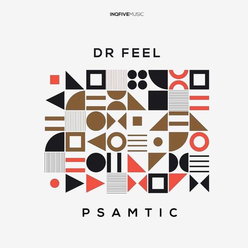 Dr Feel - Psamtic / InQfive