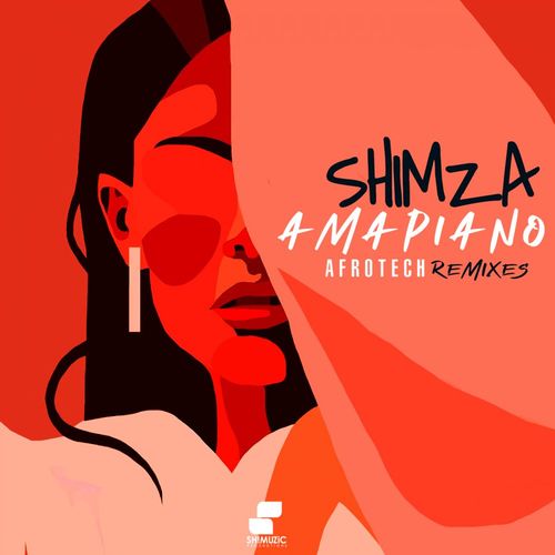 Shimza - Shimza Amapiano Afrotech Remixes / SHIMUZIC Productions