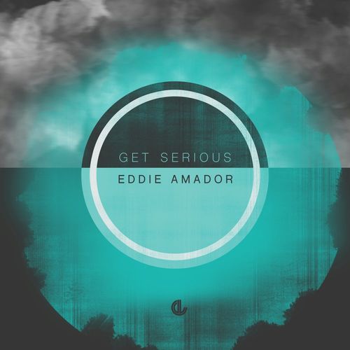 Eddie Amador - Get Serious / Deeplife Records