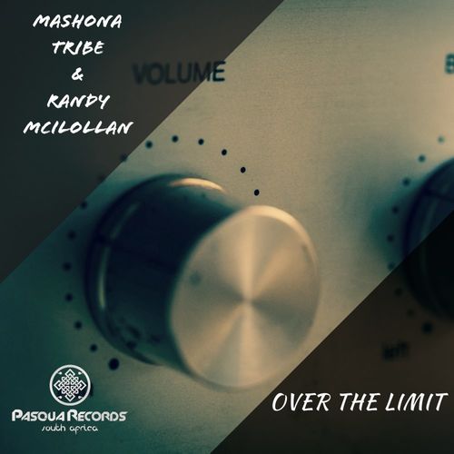 Mashona Tribe & Randy McLlollan - Over The Limit / Pasqua Records S.A