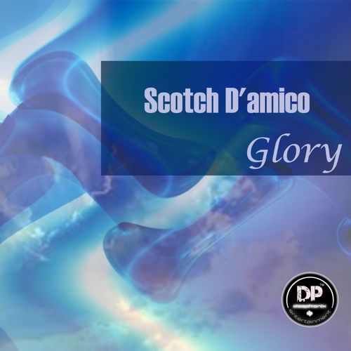 Scotch D'Amico - Glory / Deephonix