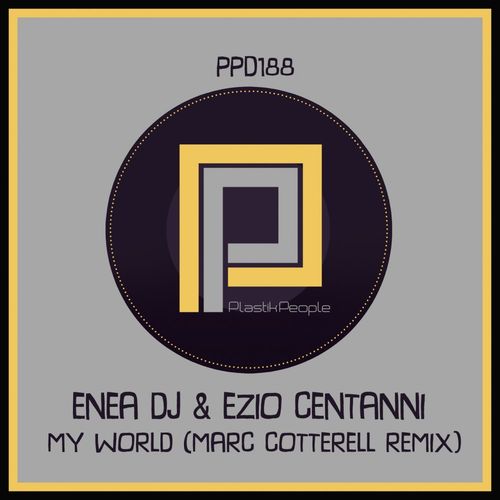 Enea Dj & Ezio Centanni - My World / Plastik People Digital