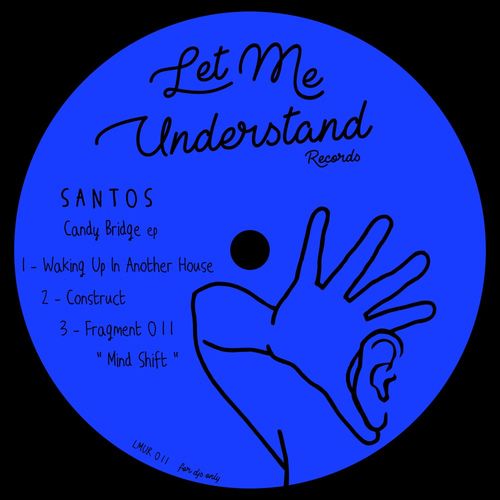 Santos - Candy Bridge ep / Let Me Understand Records