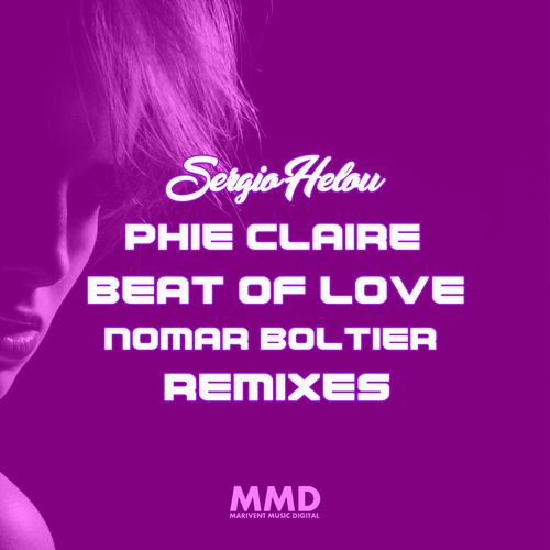 Sergio Helou & Phie Claire - Beat Of Love (Nomar Boltier Remixes) / Marivent Music Digital
