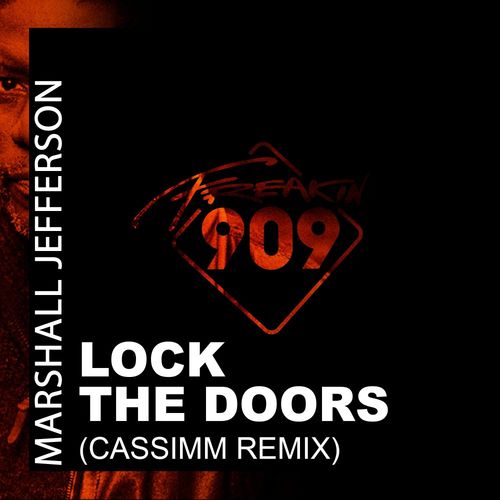 Marshall Jefferson - Lock The Doors (CASSIMM Remix) / Freakin909
