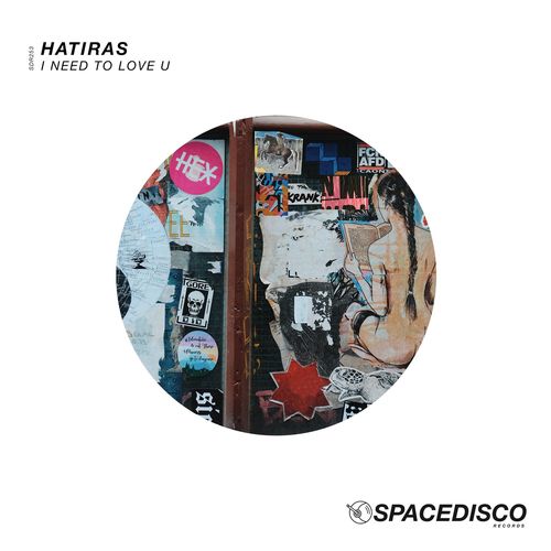 Hatiras - I Need to Love U / Spacedisco Records
