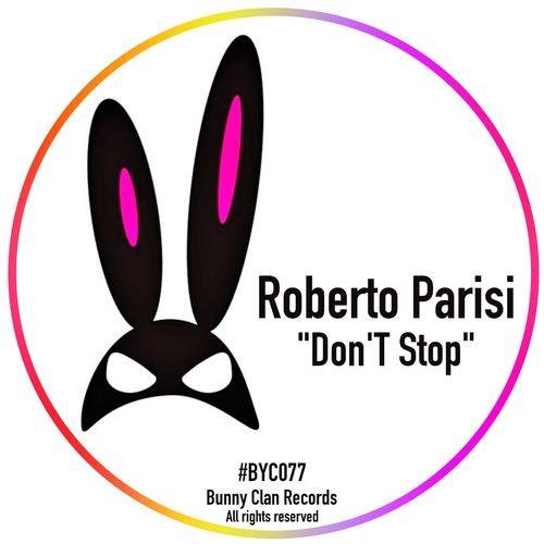 Roberto Parisi - Don't Stop / Bunny Clan