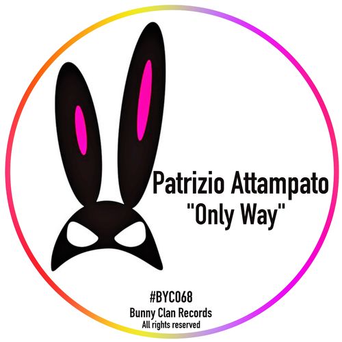 Patrizio Attampato - Olny Way / Bunny Clan