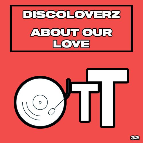 Discoloverz - About Our Love / Over The Top