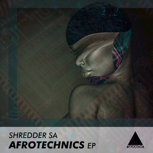 Shredder SA - Afrotechnics / Afrocracia Records