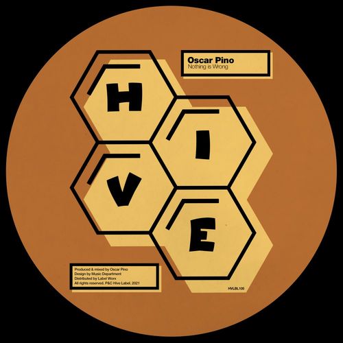 Oscar Pino - Nothing is Wrong / Hive Label