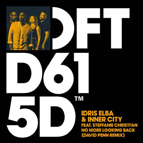 Idris Elba & Inner City - No More Looking Back (feat. Steffanie Christi'an) (David Penn Remix) / Defected Records